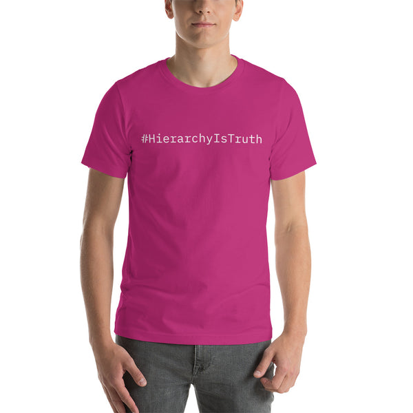 Hierarchy Is Truth Short-Sleeve Unisex T-Shirt